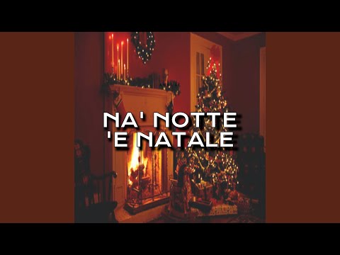 NA' NOTTE' E NATALE (feat. Serena Nardi, Giuseppe Fazio, Massimo Ruggiero, Pietro Todaro,...