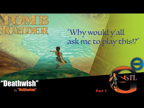 GAME PLAY|TRLE "Deathwish" [Pt. 1]