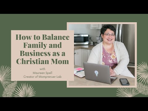 How to Balance Family and Business as a Christian Mom ... - YouTube