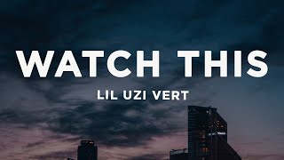 Lil Uzi Vert - Watch This (ARIZONATEARS Pluggnb Remix) Lyrics