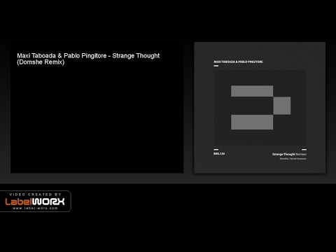 Maxi Taboada & Pablo Pingitore - Strange Thought (Domshe Remix)