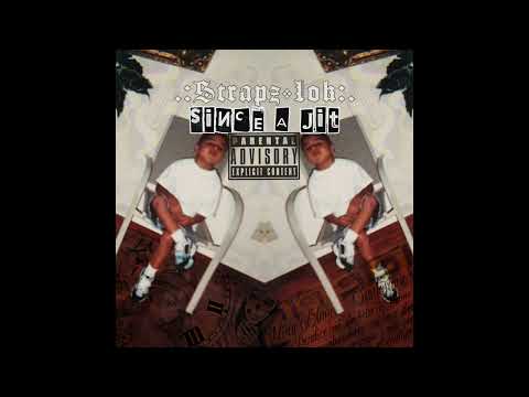 Strapz Lok - Since A Jit(prod.Hoodwil)