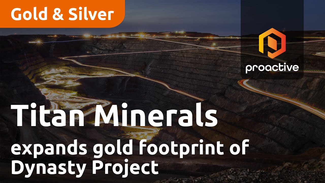 Titan Minerals expands gold footprint of Dynasty Project
