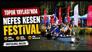 Topuk Yaylası’nda Nefes Kesen Festival