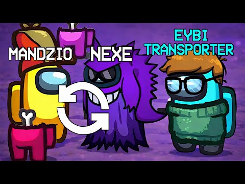 TELEPORTUJE TYLKO MANDZIA Z NEXE *WKURZYLI SIĘ* | AMONG US