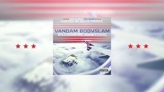 Vandam Bodyslam - Billionaire Ambitions (Full Mixtape)