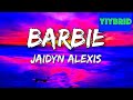 Jaidyn Alexis - Barbie (Lyrics) “Blueface Baby Mama”  Tik Tok Trending