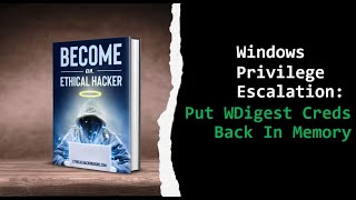 Kali Linux Tutorial: Put WDigest Credentials Back In Memory