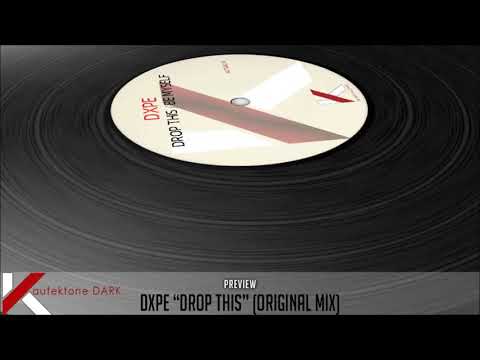 ATKD019 - DXPE  "Drop This" (Preview) (Autektone Dark)