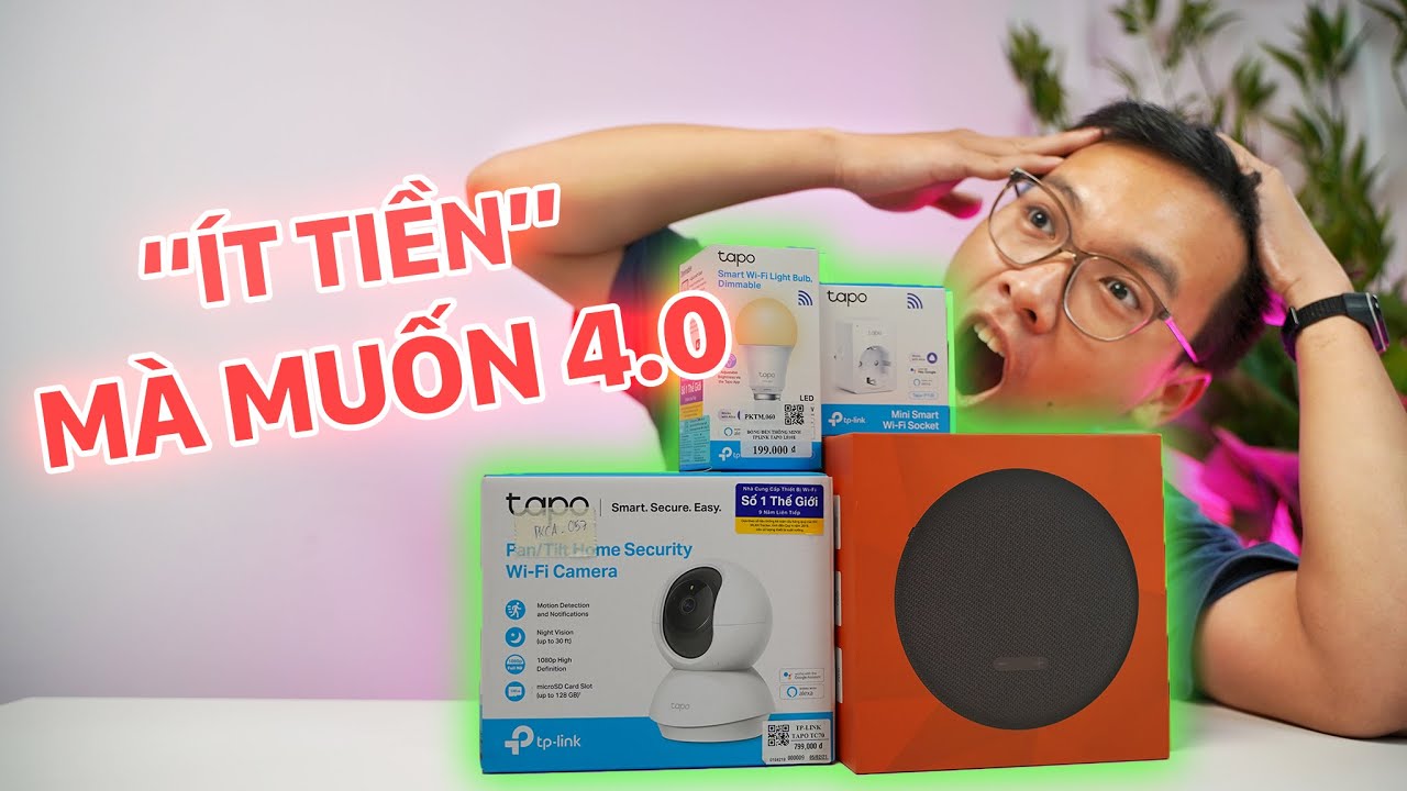 ÍT TIỀN vẫn có SMARTHOME - Bộ sản phẩm TP Link và FPT Play box 2021