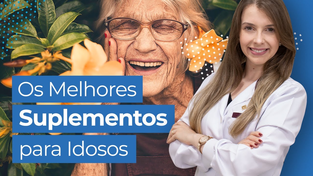 4 Tipos de Suplemento Alimentar para Idosos
