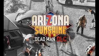 Arizona Sunshine - Dead Man (DLC) Steam Key GLOBAL