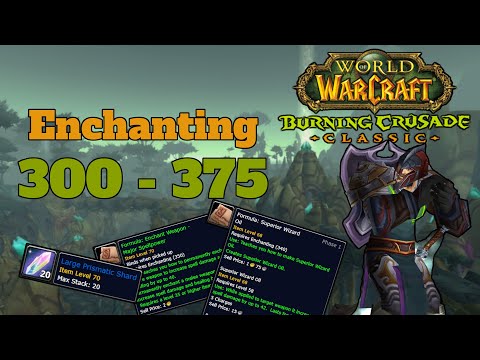 TBC Classic WoW Enchanting Guide | 300 - 375