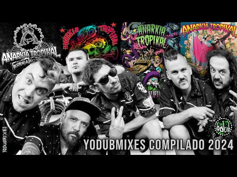Anarkia Tropikal [YoDubMixes Compilado 2024]