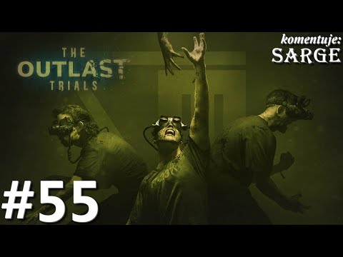 Zagrajmy w The Outlast Trials PL odc. 55 - Przejęcie narkotyków | Sezon 5