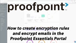 Proofpoint Essentials Tutorial Part 5: Encryption Rules