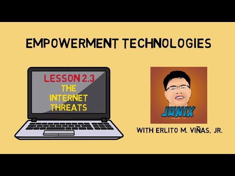 Empowerment Technologies | Lesson 2.3: The Internet Threats
