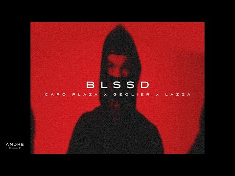 [FREE] CAPO PLAZA x GEOLIER x LAZZA type beat - "BLSSD"