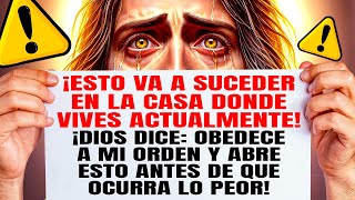 DIOS DICE: ¡ESTO SUCEDERÁ HOY EN TU CASA Y DEBES ESTAR PREPARADO!