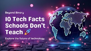 What Schools Don’t Teach You: 10 Shocking Tech Facts of 2025 🚀 | Beyond Binary