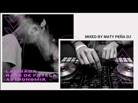 Zumba || Lambada x Rave de Favela x Astronomia - Mixed by Maty Peña DJ -2K21- Al estilo Dj J. Verner