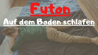 Mit einem Futon schlafen | Auf dem Boden schlafen wir gut, mit dem japanischen Futon