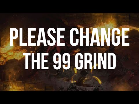 The 99 Grind NEEDS to change - My Post-99 Analysis