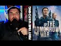 FIRST TIME WATCHING The Tomorrow War Movie Reaction