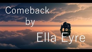 Ella Eyre - Comeback (w/ Lyrics)
