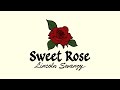 Lincoln Swanzy Sweet Rose Lyric Video