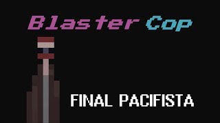 FINAL PACIFISTA | Blaster Cop | EP 8 Sub Español | Archimak
