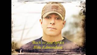Bleu Edmondson - Back To You lyrics [HD]