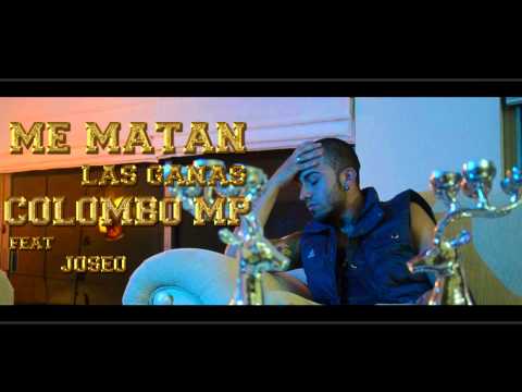 Me Matan Las Ganas - Colombo MP Feat Joseo (Jack.Prod)