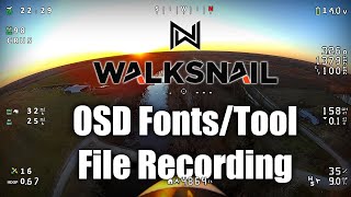 Walksnail OSD Fonts/Tool and Recordings