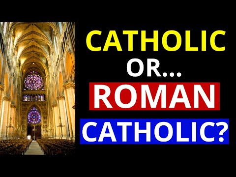 Roman Catholic vs. Catholic (Is there a difference?)