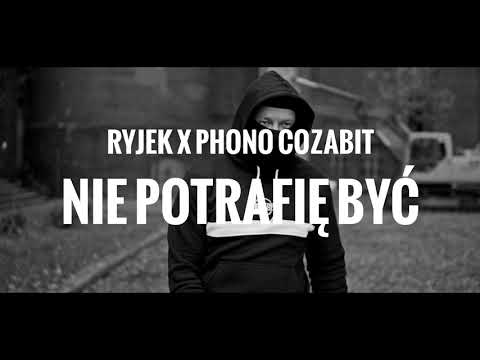 RYJEK x PHONO COZABIT - Nie potrafię być