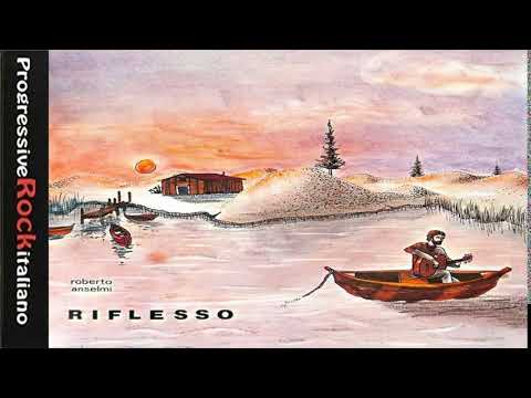 Roberto Anselmi-Riflesso  1978 Full Album (Rare Italian Prog)