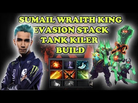 SUMAIL WRAITH KING EVASION STACK TANK KILLER BUILD DOTA2
