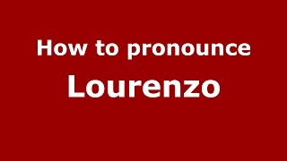 How to pronounce Lourenzo