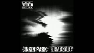Linkin Park - Blackout (Extended intro)