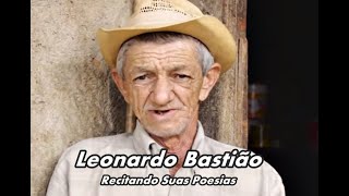 LEONARDO BASTIÃO – Recitando Suas Poesias /- Primeira  Parte | Poeta de Itapetim