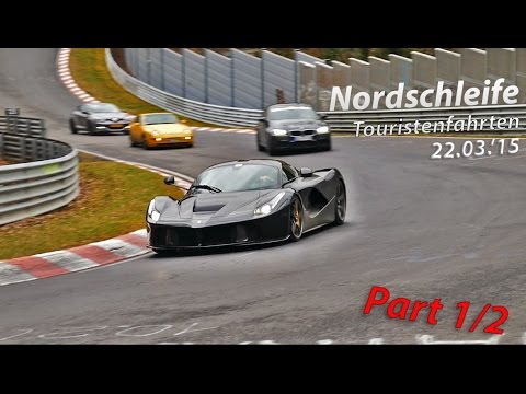 Nordschleife Touristenfahrten 22.03.2015 - Highlights [Teil 1/2] inkl. LaFerrari