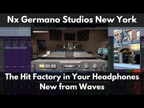 Nx Germano Studios New York | The Hit Factory In Your Headphones | New from Waves