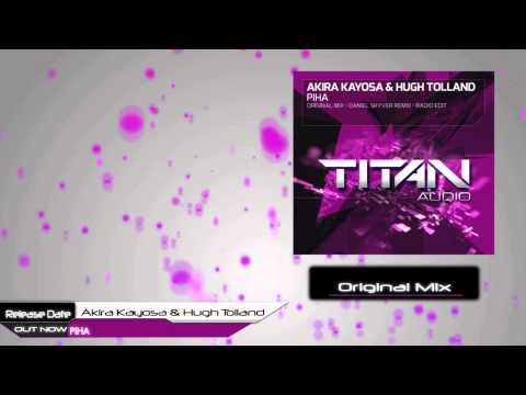 Akira Kayosa & Hugh Tolland - Piha (Original Mix)