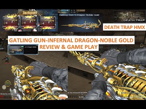 CROSSFIRE PH NEW GATLING GUN-INFERNAL DRAGON-NOBLE GOLD REVIEW IN DEATH TRAP HMX