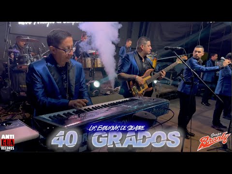 40 Grados - Grupo Branly