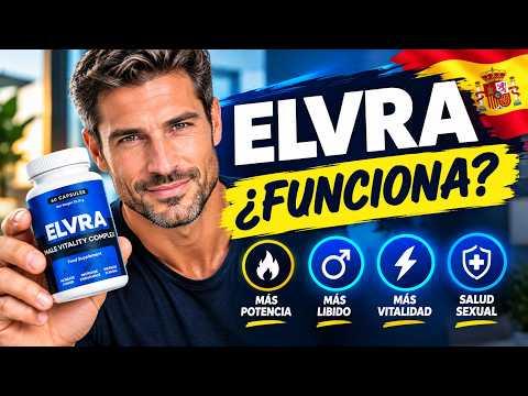 🔥 ELVRA CÁPSULAS OPINIONES – ¿FUNCIONA REALMENTE? PRECIO, REVIEW Y EXPERIENCIAS REALES