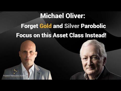 Michael Oliver:  Gold and Silver to Go Parabolic.  But Focus on the Gold Stocks and Silver Stocks