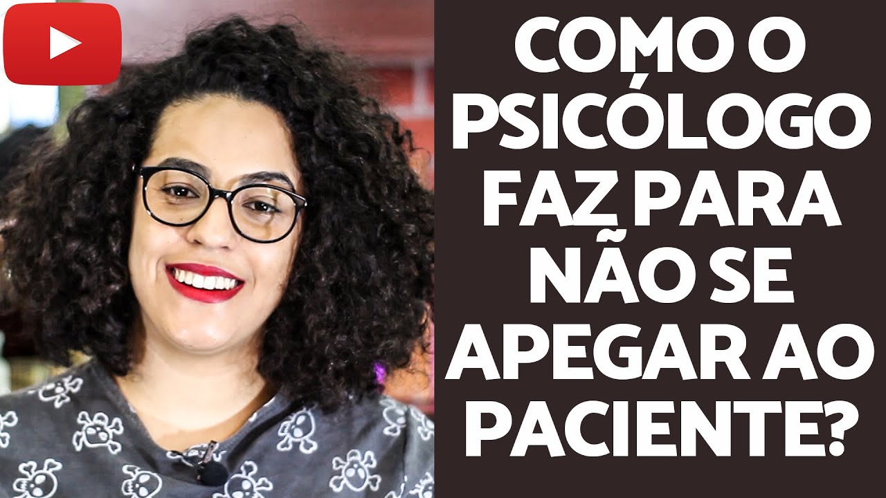 Como o Psicólogo faz para não se apegar ao paciente? | ácidamente