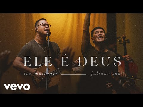 Ele É Deus (part. Juliano Son) - Ton Molinari